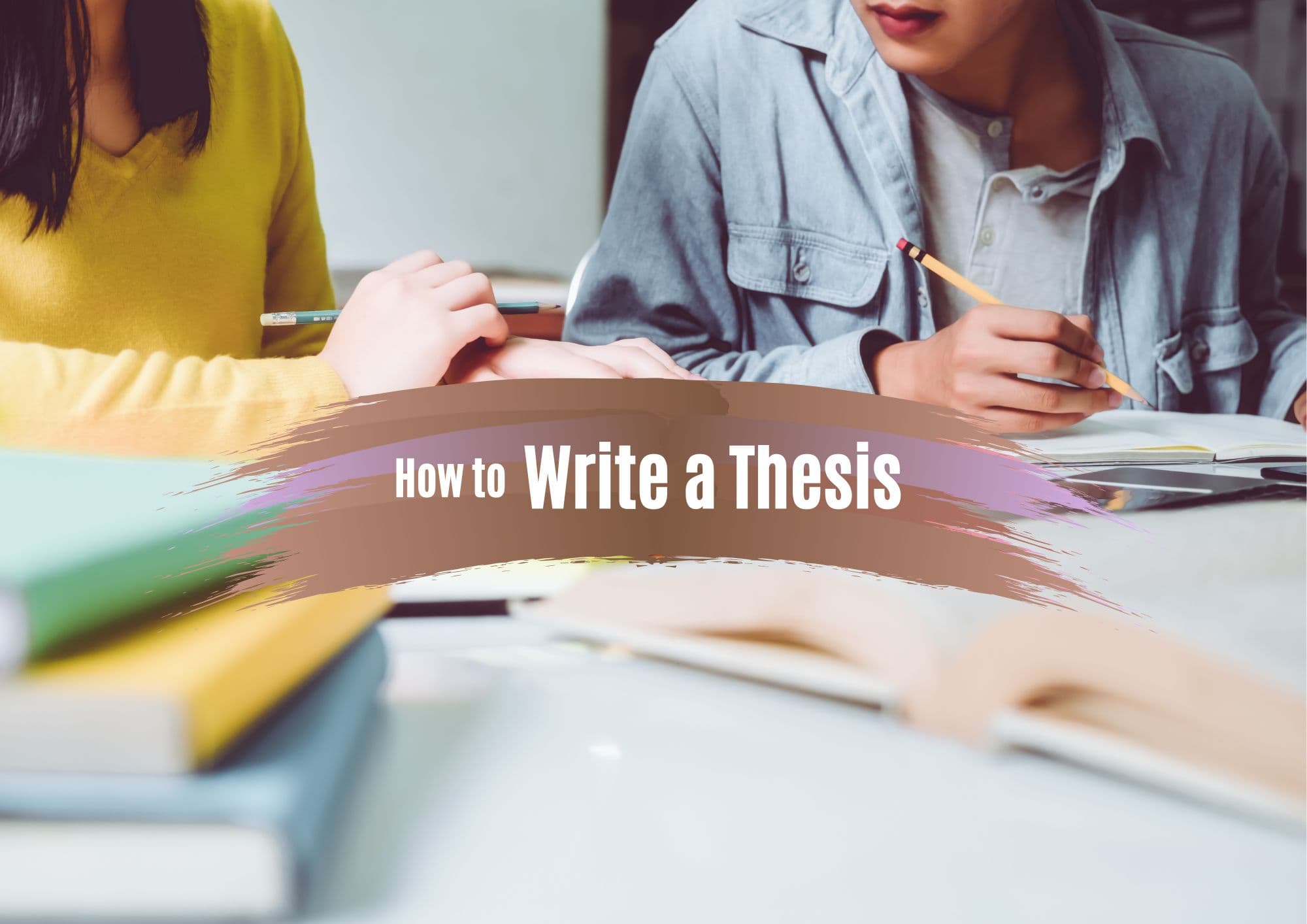 How to Write a Thesis